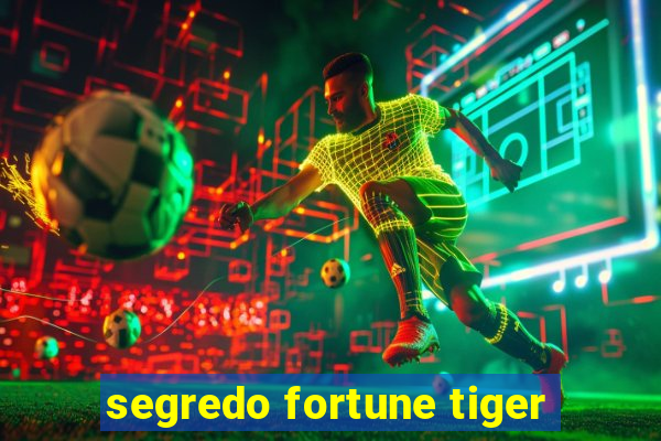 segredo fortune tiger